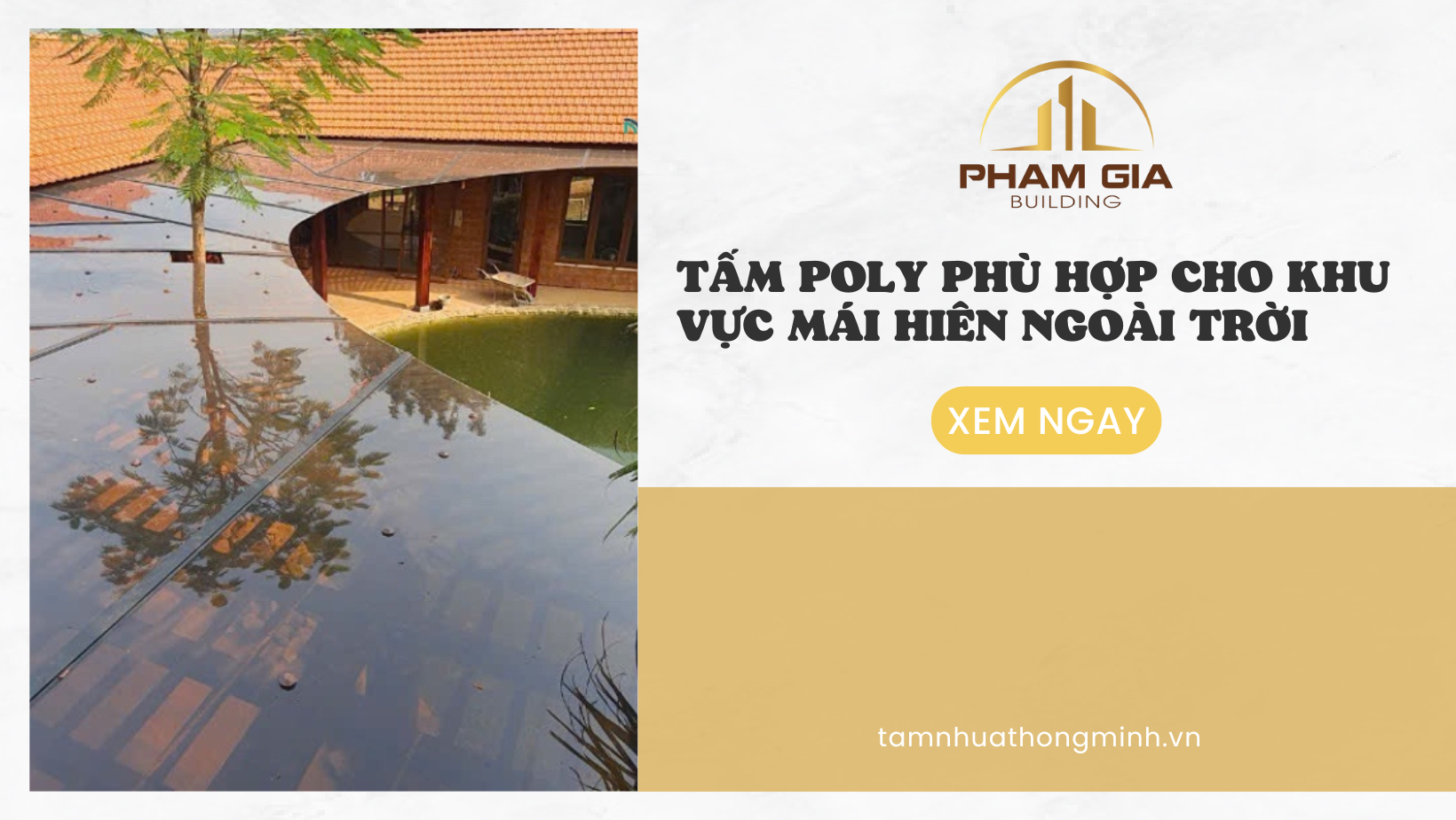 Lựa chọn loại tấm Poly phù hợp cho khu vực mái hiên ngoài trời
